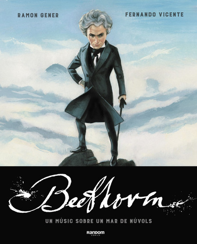 Libro Beethoven Un Músic Sobre Un Mar De Núvols De Gener Ram