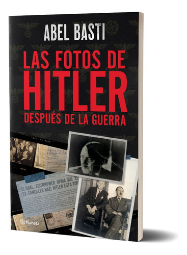 Las Fotos De Hitler Después De La Guerra  Abel Basti