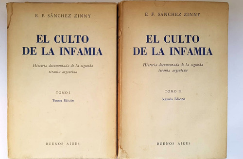 El Culto A La Infamia, 2 Tomos, E. F. Sanchez Zinny