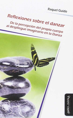 Libro Reflexiones Sobre El Danzar - Guido (argentina), Ra...