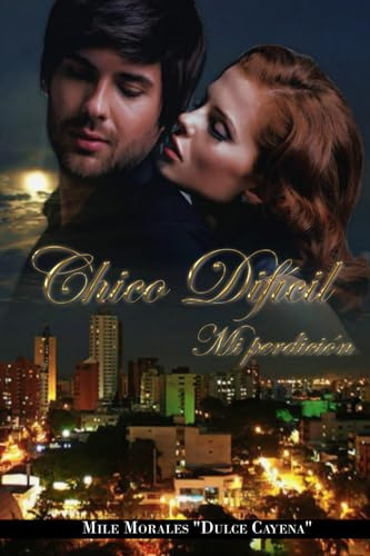 Libro : Chico Dificil Mi Perdicion (libro No. 1) - Morales,
