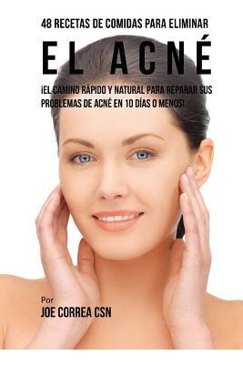 Libro 48 Recetas De Comidas Para Eliminar El Acne : !el C...