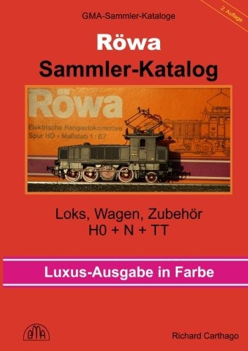 Rowa Modelleisenbahn Sammlerkatalog In Farbe Loks, Wagen, Zu