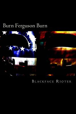 Libro Burn, Ferguson, Burn!: Fun And Games Down Down At T...