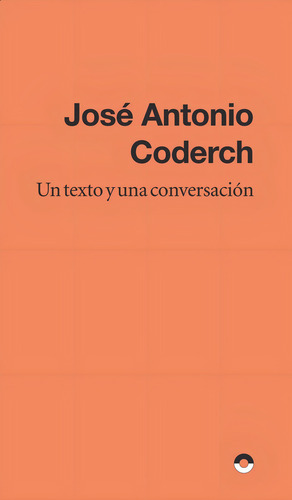 Un Texto Y Una Conversacion, De Coderch, Jose Antonio. Editorial Puente Editores En Español
