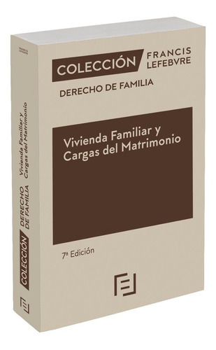 VIVIENDA FAMILIAR Y CARGAS DEL MATRIMONIO 7ÃÂª ED, de VV. AA.. Editorial EDITORIAL, tapa blanda en español