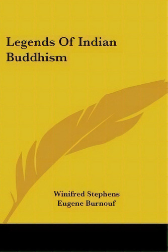 Legends Of Indian Buddhism, De Eugene Burnouf. Editorial Kessinger Publishing, Tapa Blanda En Inglés