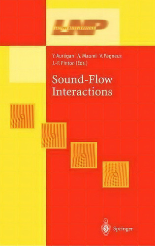Sound-flow Interactions, De Yves Auregan. Editorial Springer Verlag Berlin Heidelberg Gmbh Co Kg, Tapa Dura En Inglés