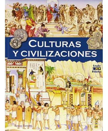 Culturas Y Civilizaciones -mi Primer Libro De, De Barsotti; Renzo. Editorial Edimat Libros, Tapa Blanda, Edición 1 En Español, 2015