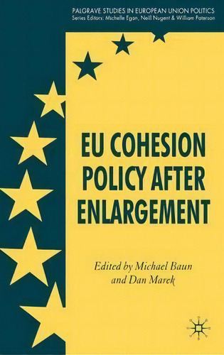 Eu Cohesion Policy After Enlargement, De Michael J. Baun. Editorial Palgrave Macmillan, Tapa Dura En Inglés