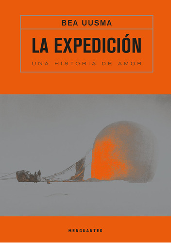 La Expedicion Una Historia De Amor - Uusma,bea