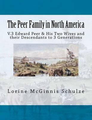 Libro The Peer Family In North America : V.3 Edward Peer ...