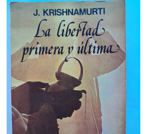 Krishnamurti La Libertad Primera Y Ultima D9