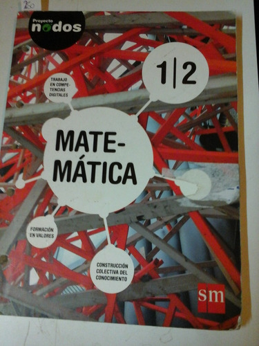 Matematica 1/2 - Proyecto Nodos - Ed. Sm- L205