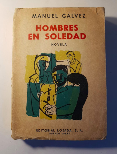Hombres En Soledad, Manuel Galvez