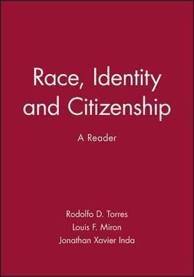 Race, Identity And Citizenship : A Reader - Rodolfo D. To...
