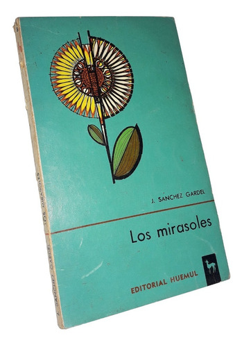 Los Mirasoles - Julio Sanchez Gardel