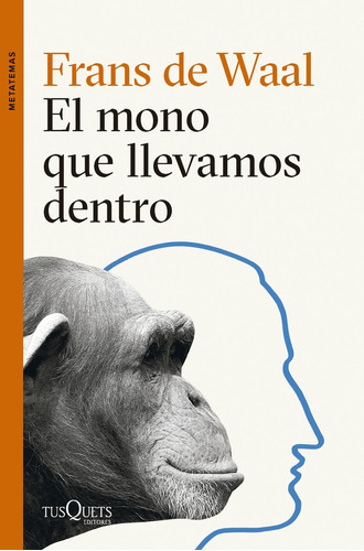 Libro El Mono Que Llevamos Dentro - Frans De Waal