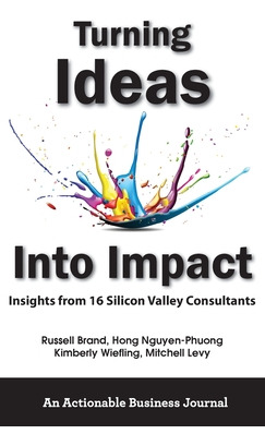 Libro Turning Ideas Into Impact: Insights From 16 Silicon...