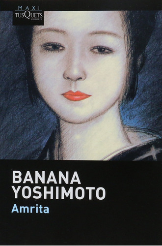 Amrita Banana Yoshimoto, De Banana Yoshimoto . Editorial Tusquets, Tapa Blanda En Español, 2013