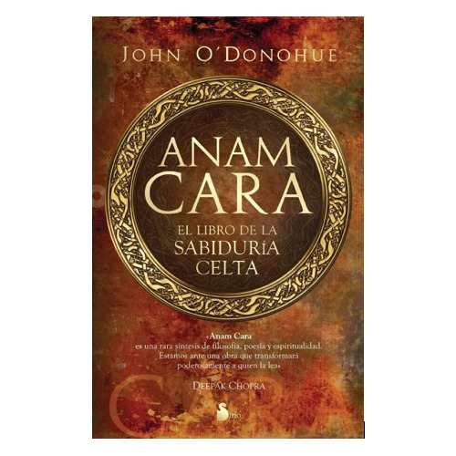 Anam Cara. El Libro De La Sabiduría Celta - John O´donohue