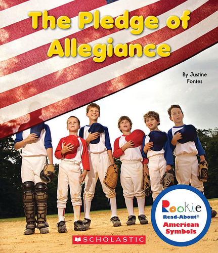 Libro: En Inglés The Pledge Of Allegiance Rookie Leer Acerca