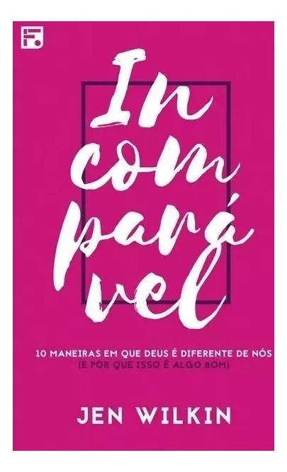 Livro Incomparável, de Wilkin, Jen. Editorial Missão Evangélica Literária, tapa mole, en português (2018)