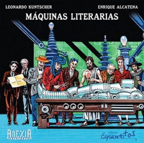 Máquinas Literarias - Enrique Alcatena - Kuntscher - Anexia