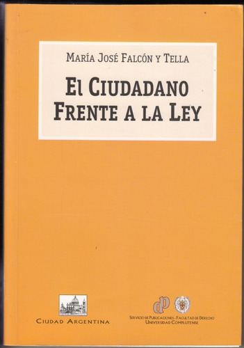 El Ciudadano Frente A La Ley Falcon Y Tella Derecho 2004