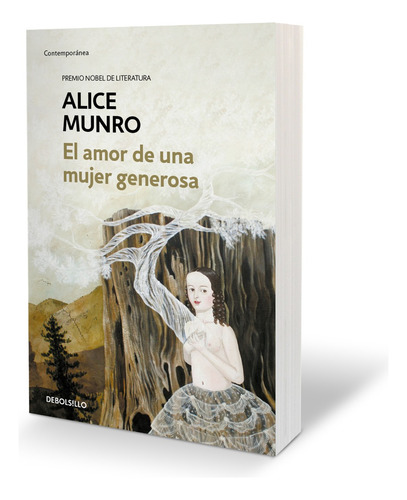 Libro El Amor De Una Mujer Generosa Alice Munro Debolsillo 1