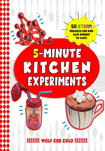 Libro: 5 Minute Kitchen Experiments: 50 Steam Projects For K