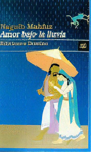 Amor Bajo La Lluvia, De Mahfuz,n., Vol. 1. Editorial Ediciones Destino, Tapa Blanda En Español