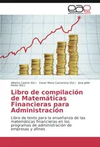 Comprar Libro De Compilacion De Matematicas Financieras Para Adminis