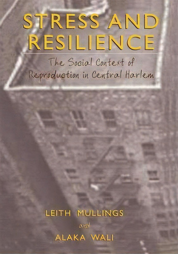 Stress And Resilience, De Leith Mullings. Editorial Springer Science Business Media, Tapa Dura En Inglés