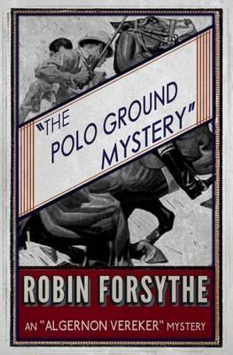 Libro The Polo Ground Mystery - Robin Forsythe