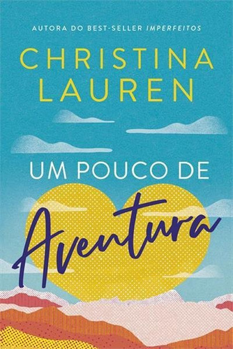 Um Pouco De Aventura - 1ªed.(2023), De Christina Lauren. Editora Paralela, Capa Mole, Edição 1 Em Português, 2023