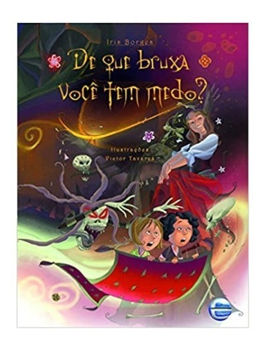 De Que Bruxa Você Tem Medo? - Iris Borges - Elementar