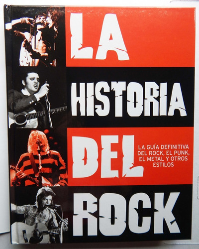 La Historia Del Rock Guía Definitiva Del Rock, Punk Y Metal