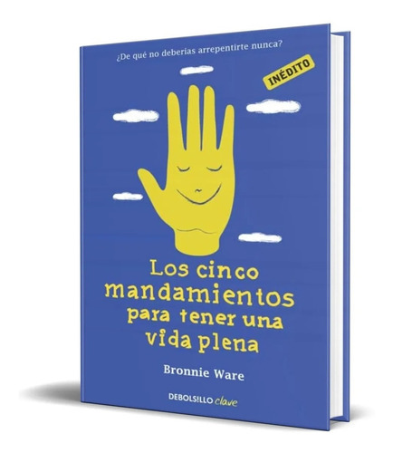 Libro Los Cinco Mandamientos Para Tener Una Vida Plena [dhl]