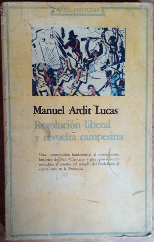 Manuel Ardit Lucas - Revolucion Liberal Y Revuelta Campesina