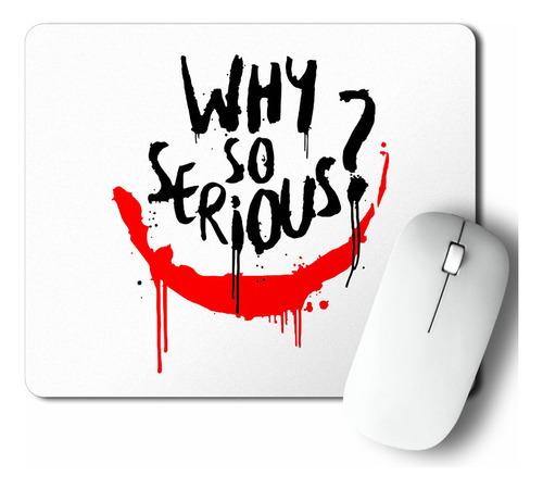 Mouse Pad Why So Serious? (d1686 Boleto.store)