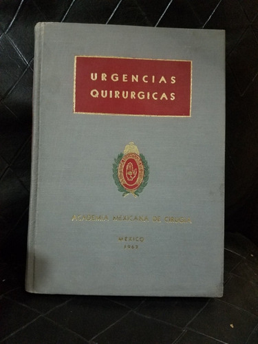Urgencias Quirúrgicas - Academia Mexicana De Cirugia
