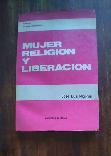 Mujer Religion Y Liberacion - Jose Luis Idigoras (paulinas)