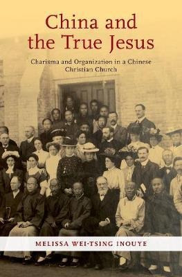 China And The True Jesus - Melissa Wei-tsing Inouye