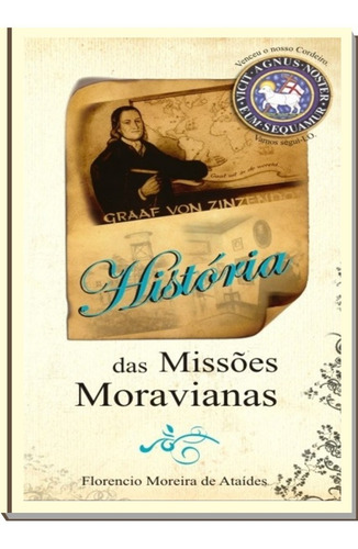 Imagem 1 de 3 de História Das Missões Moravianas