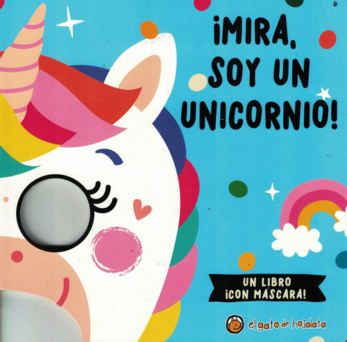 Mira! Soy Un  Unicornio !- Mascaras Fantasticas