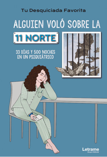 Alguien Volo Sobre La 11 Norte 33 Dias Y 500 Noches En Un -