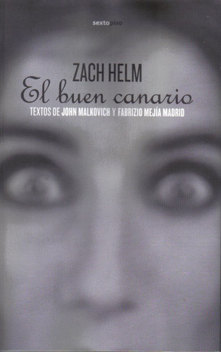 EL BUEN CANARIO, de HELM, ZACH. Editorial Sexto Piso, tapa blanda en español