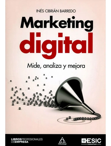 Libro Fisico Marketing Digital. Mide, Analiza Y Mejora