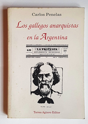 Los Gallegos Anarquistas En La Argentina, Carlos Penelas